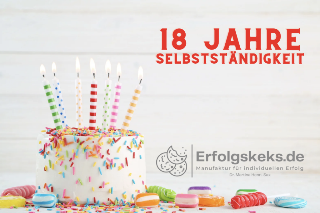 20 Jahre Rückblick – 18 Jahre Selbstständigkeit